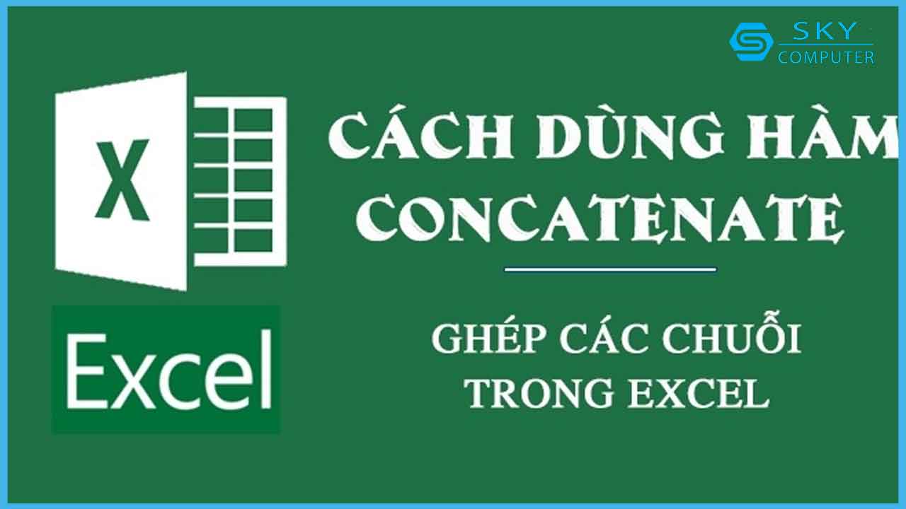 cach-su-dung-ham-concatenate-trong-excel-don-gian-va-chi-tiet_1