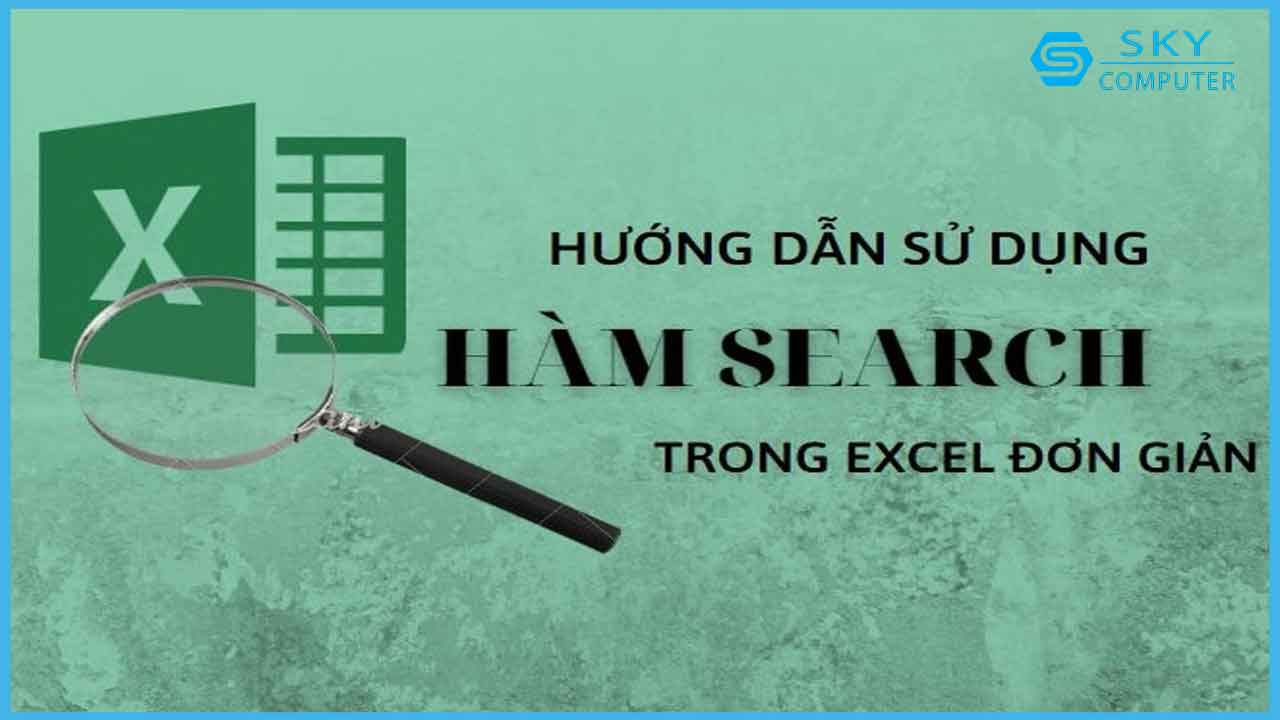 cach-su-dung-ham-search-trong-excel-vo-cung-don-gian_1