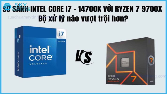 core-i7-14700k-vs-ryzen-7-9700x-bo-xu-ly-nao-vuot-troi-hon