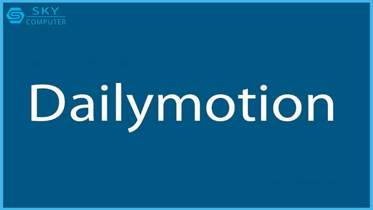 dailymotion-la-gi-cach-tai-video-tren-website-dailymotion-ve-may-tinh