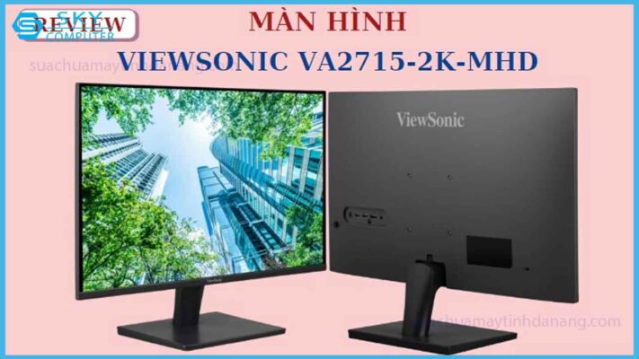 danh-gia-viewsonic-va2715-2k-mhd-man-hinh-lam-viec-va-choi-game