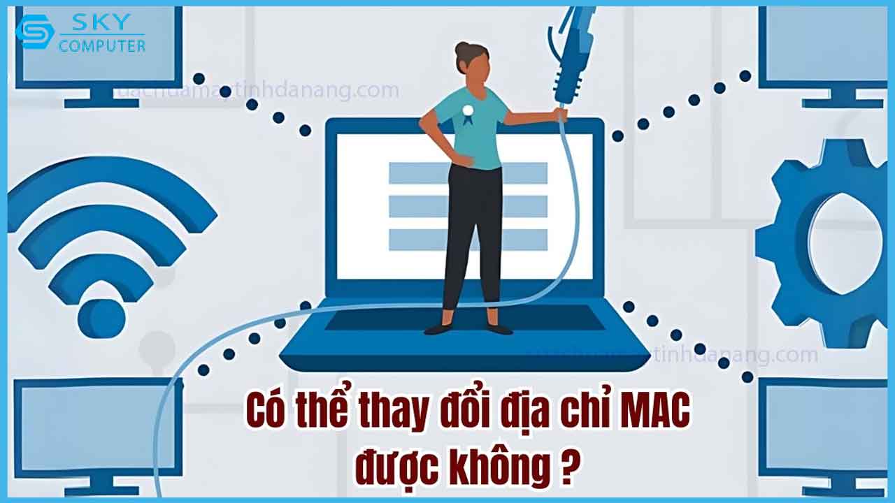 dia-chi-mac-la-gi-cach-kiem-tra-hoat-dong-cua-dia-chi-mac