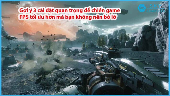 goi-y-3-cai-dat-quan-trong-de-chien-game-fps-toi-uu-hon-ma-ban-khong-nen-bo-lo_1