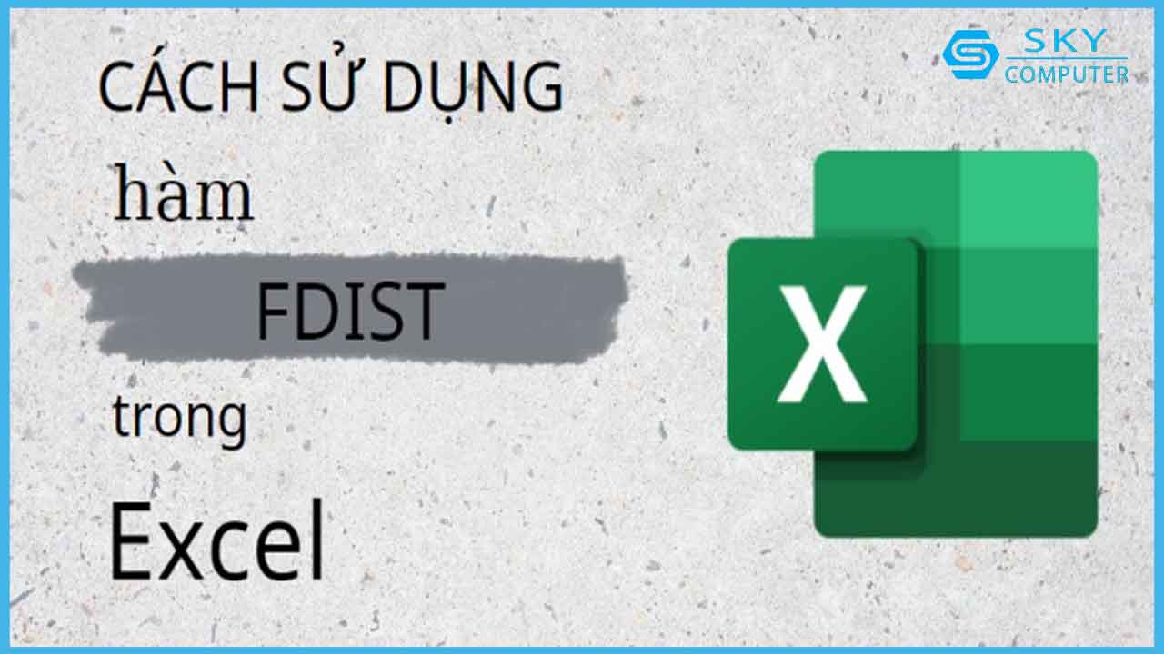 ham-fdist-trong-excel-ham-tra-ve-phan-bo-xac-suat-cho-hai-tap-du-lieu-vi-du-minh-hoa_1