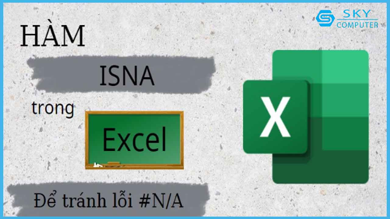 ham-isna-la-ham-gi-cu-phap-ham-isna-va-cach-su-dung-ham-isna-trong-excel-de-tranh-loi-n-a_1