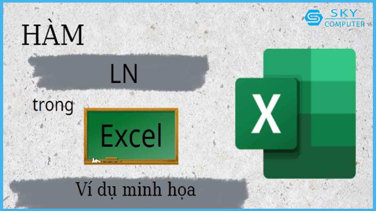 ham-ln-trong-excel-la-gi-ham-tinh-logarit-tu-nhien-nhanh-chong-va-chinh-xac_1