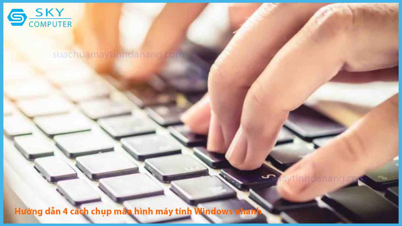 huong-dan-4-cach-chup-man-hinh-may-tinh-windows-nhanh