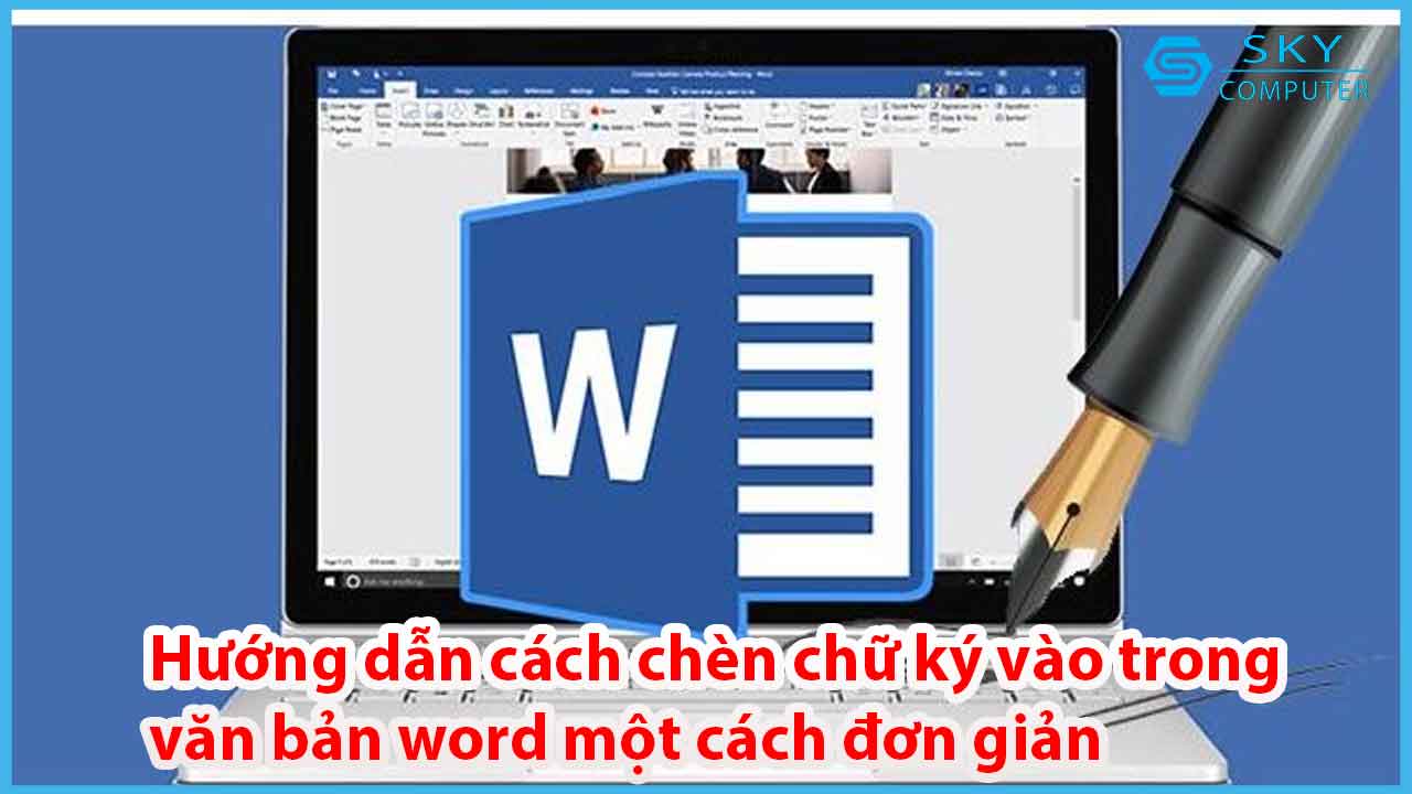 huong-dan-cach-chen-chu-ky-vao-trong-van-ban-word-mot-cach-don-gian_1