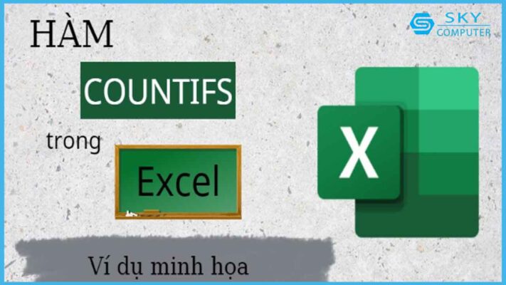 huong-dan-cach-su-dung-ham-countifs-trong-excel-ham-dem-nhieu-dieu-kien-trong-google-sheet-vi-du-minh-hoa_1