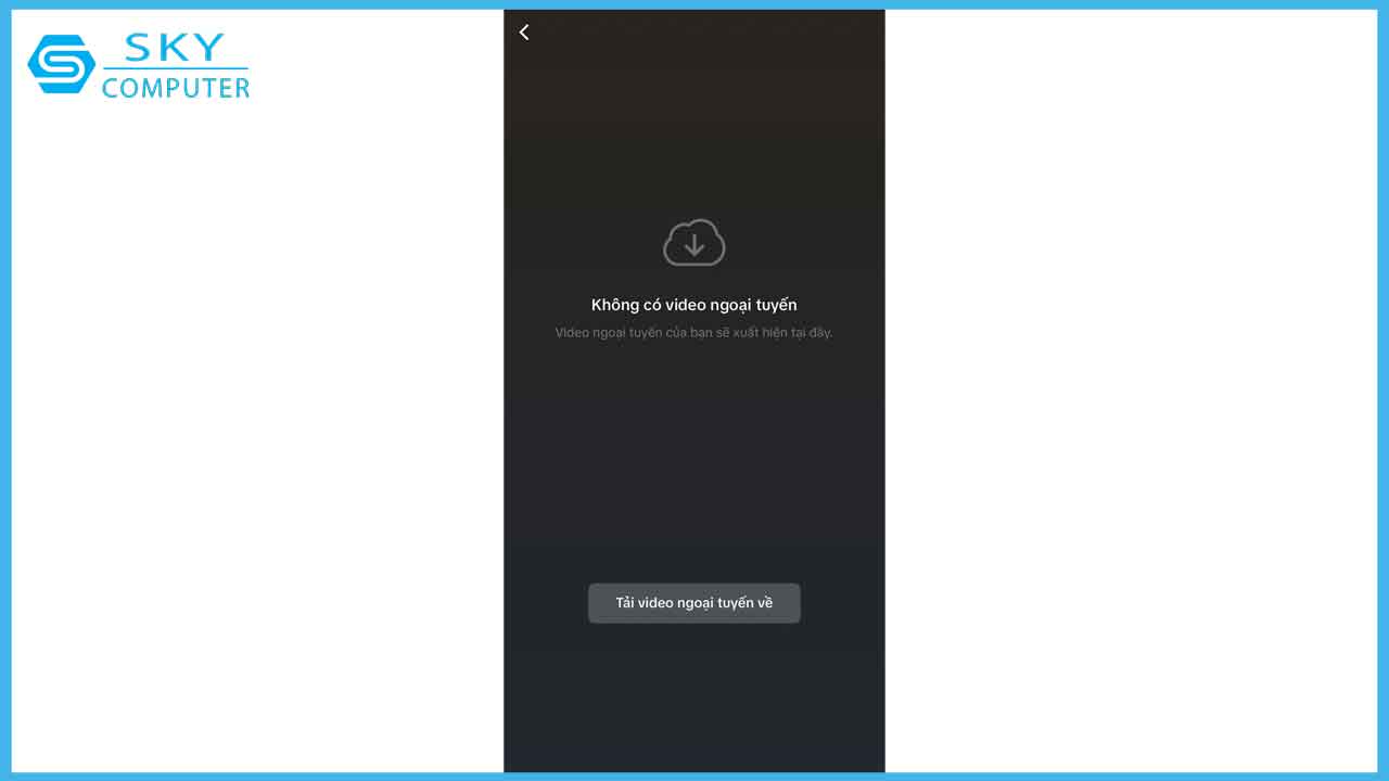 huong-dan-cach-xem-video-tiktok-khi-khong-co-mang-tren-dien-thoai-di-dong_5