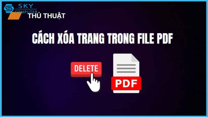 huong-dan-cach-xoa-trang-trong-file-pdf-tien-loi-nhanh-chong-voi-vai-thao-tac-thuc-hien_1