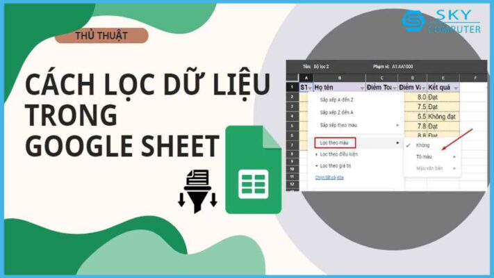 huong-dan-chi-tiet-cach-loc-du-lieu-trong-google-sheet-don-gian-voi-vai-thao-tac_1