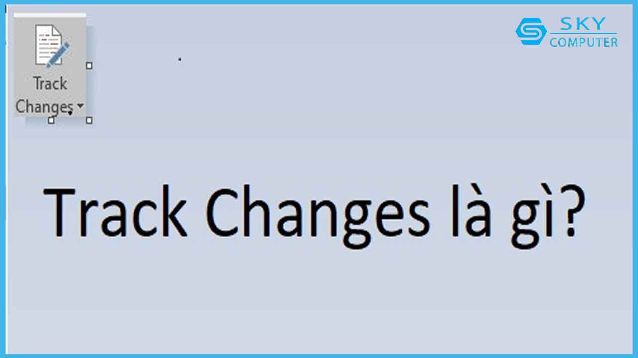 huong-dan-su-dung-track-change-word-mot-cach-day-du-nhat_2