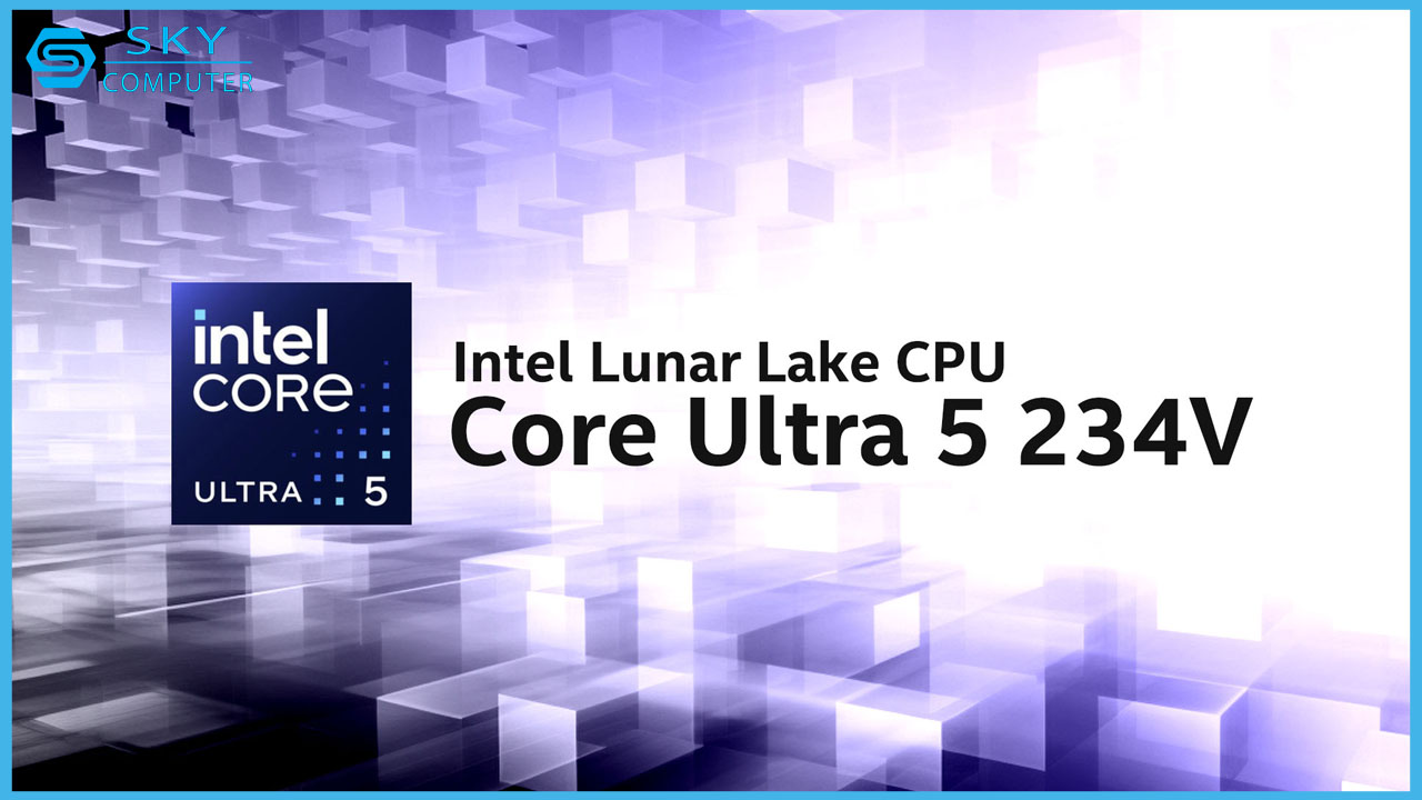 lo-dien-nhung-thong-tin-dau-tien-ve-cpu-intel-lunar-lake-core-ultra-5-234v