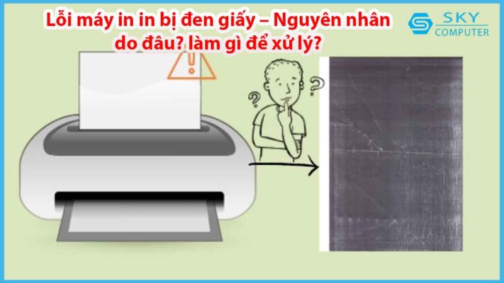 loi-may-in-in-bi-den-giay-nguyen-nhan-do-dau-lam-gi-de-xu-ly_1