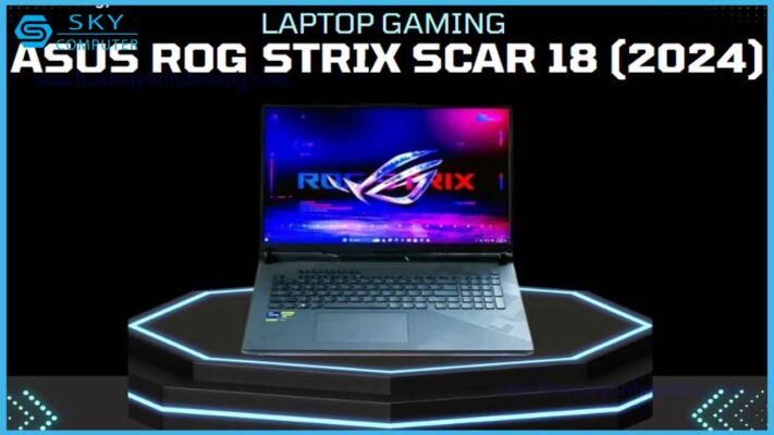 review-asus-rog-strix-scar-18-2024-laptop-gaming-tot-nhat