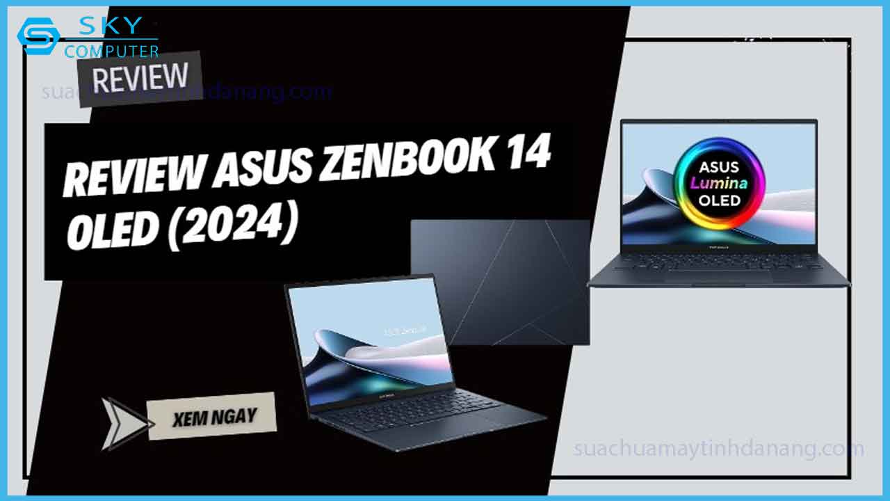 review-asus-zenbook-14-oled-2024-mau-ultrabook-moi-nhat-trong-nam-nay