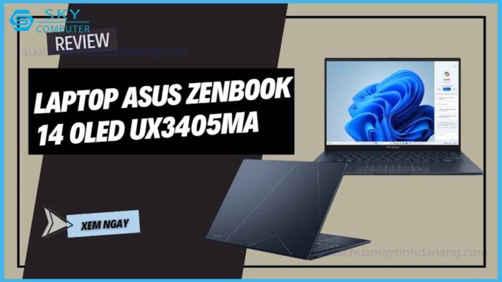 review-asus-zenbook-14-oled-ux3405ma-nen-tang-phan-cung-moi