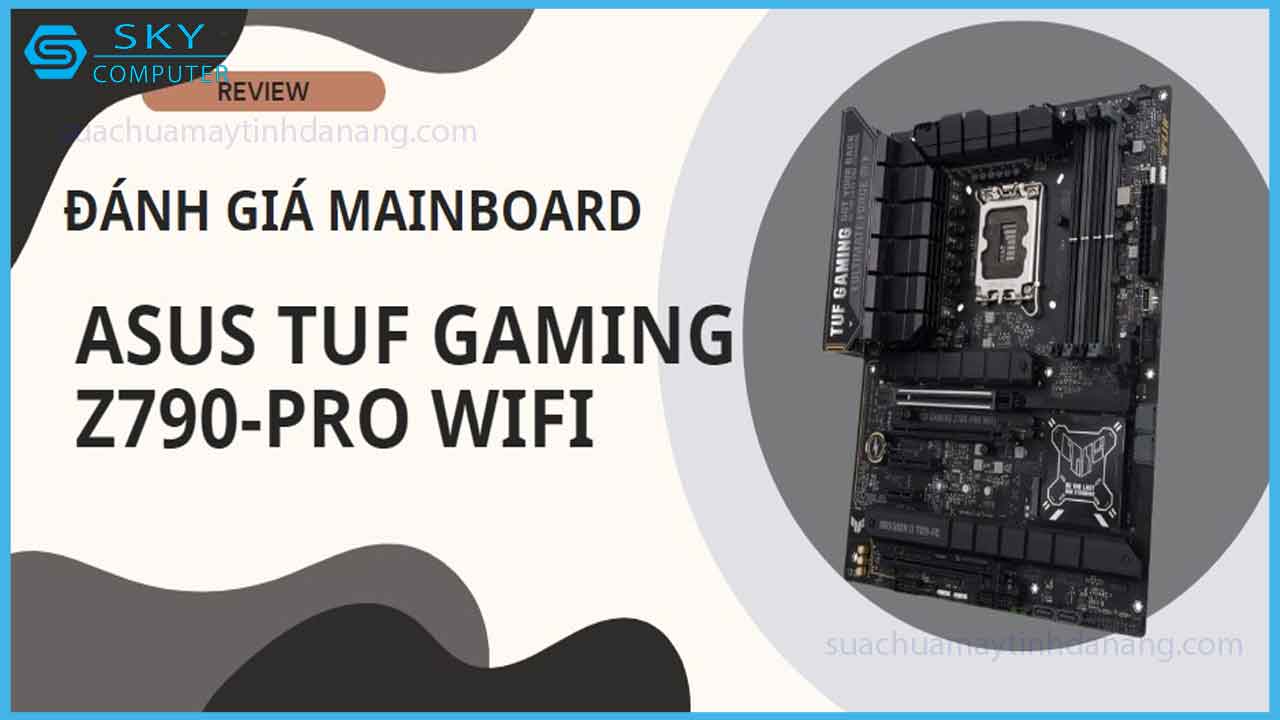 review-bo-mach-chu-asus-tuf-gaming-z790-pro-wifi