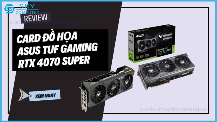 review-card-do-hoa-asus-tuf-gaming-rtx-4070-super