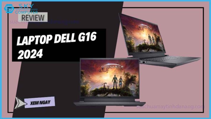 review-dell-g16-2024-laptop-gaming-tam-trung-gia-phai-chang