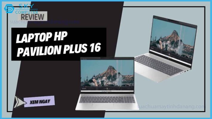review-hp-pavilion-plus-16-laptop-da-phuong-tien-cao-cap