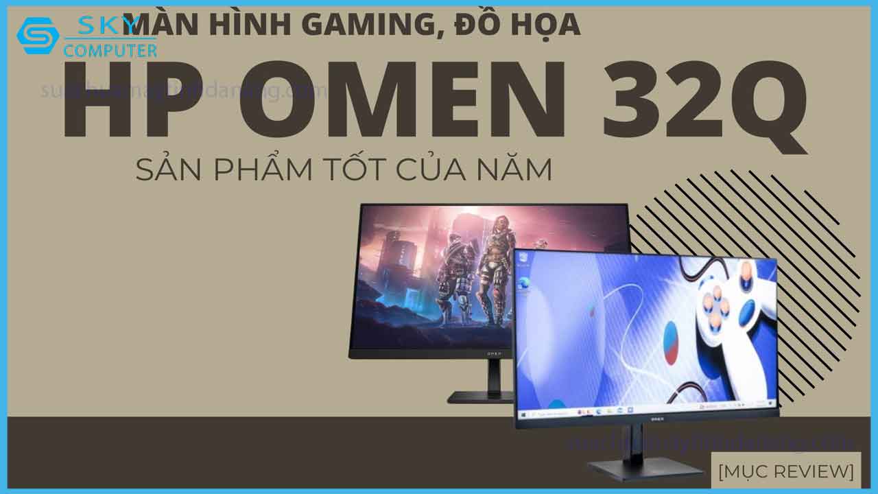 review-man-hinh-hp-omen-32q-man-hinh-choi-game-lam-do-hoa-tot-nam-2024