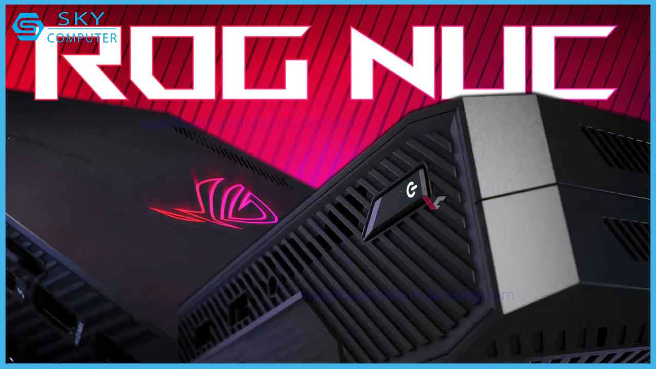 review-rog-nuc-sap-ra-mat-tai-ces-2024-1