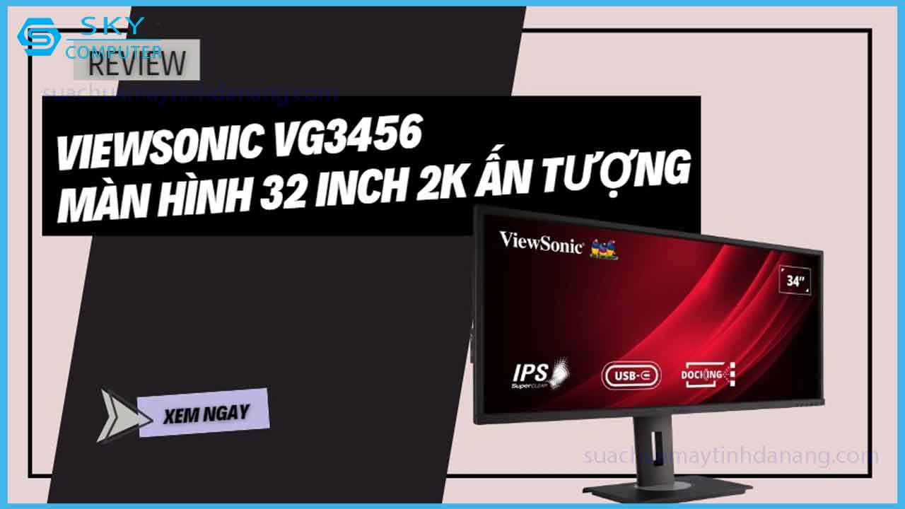 review-viewsonic-vg3456-man-hinh-32-inch-2k-an-tuong