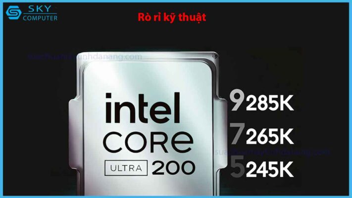 ro-ri-thong-so-ky-thuat-intel-core-ultra-9-285k-cho-may-tinh-de-ban-xung-nhip-qua-thap