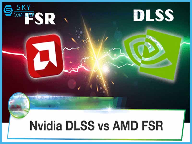 so-sanh-amd-fsr-va-nvidia-dlss-dau-la-lua-chon-tot-nhat