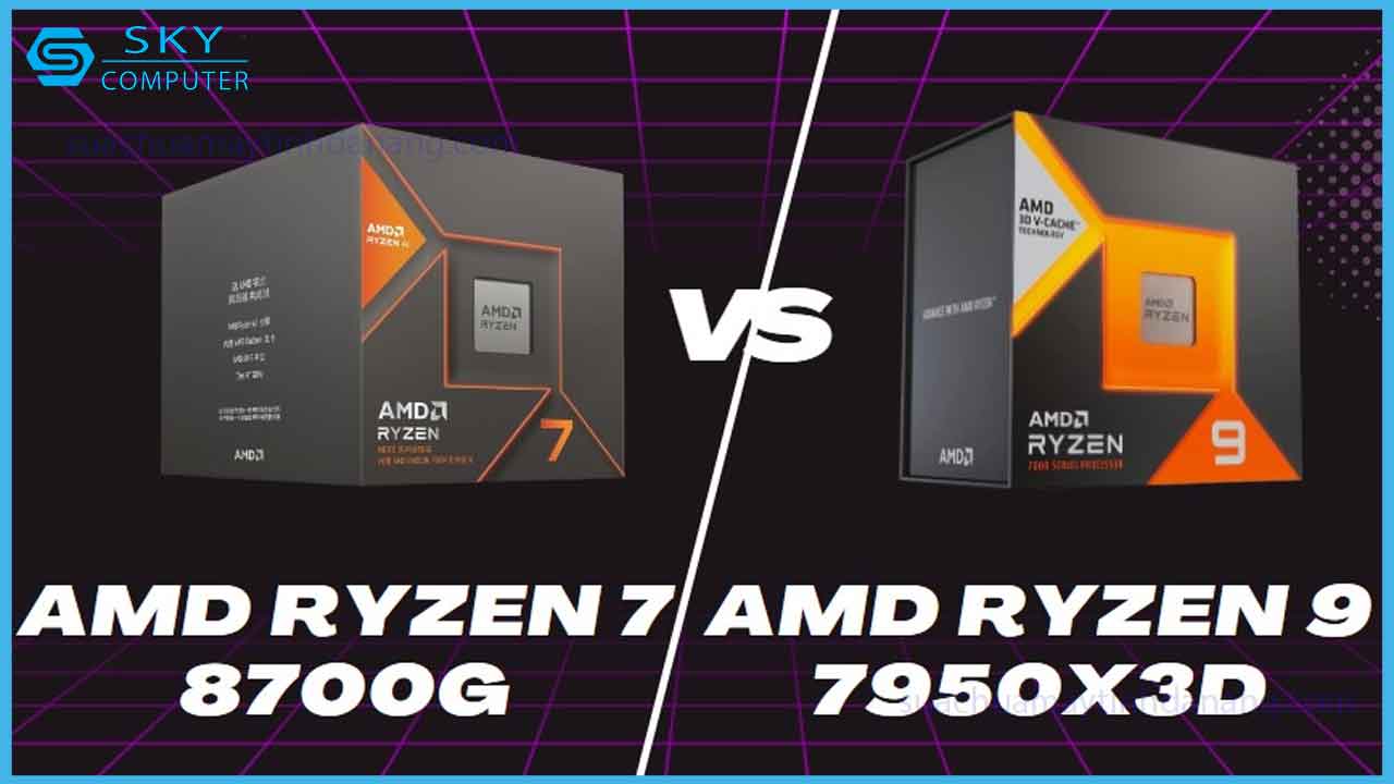 so-sanh-cpu-amd-ryzen-7-8700g-vs-ryzen-9-7950x3d