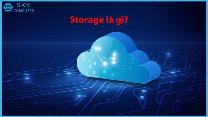 storage-la-gi-nhung-loai-storage-pho-bien-nhat-hien-nay