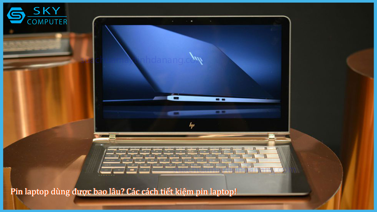 pin-laptop-dung-duoc-bao-lau-cac-cach-tiet-kiem-pin-laptop