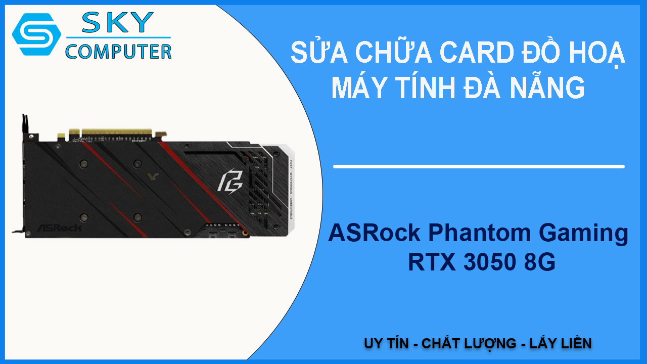 sua-chua-card-asrock-phantom-gaming-rtx-3050-8g-1