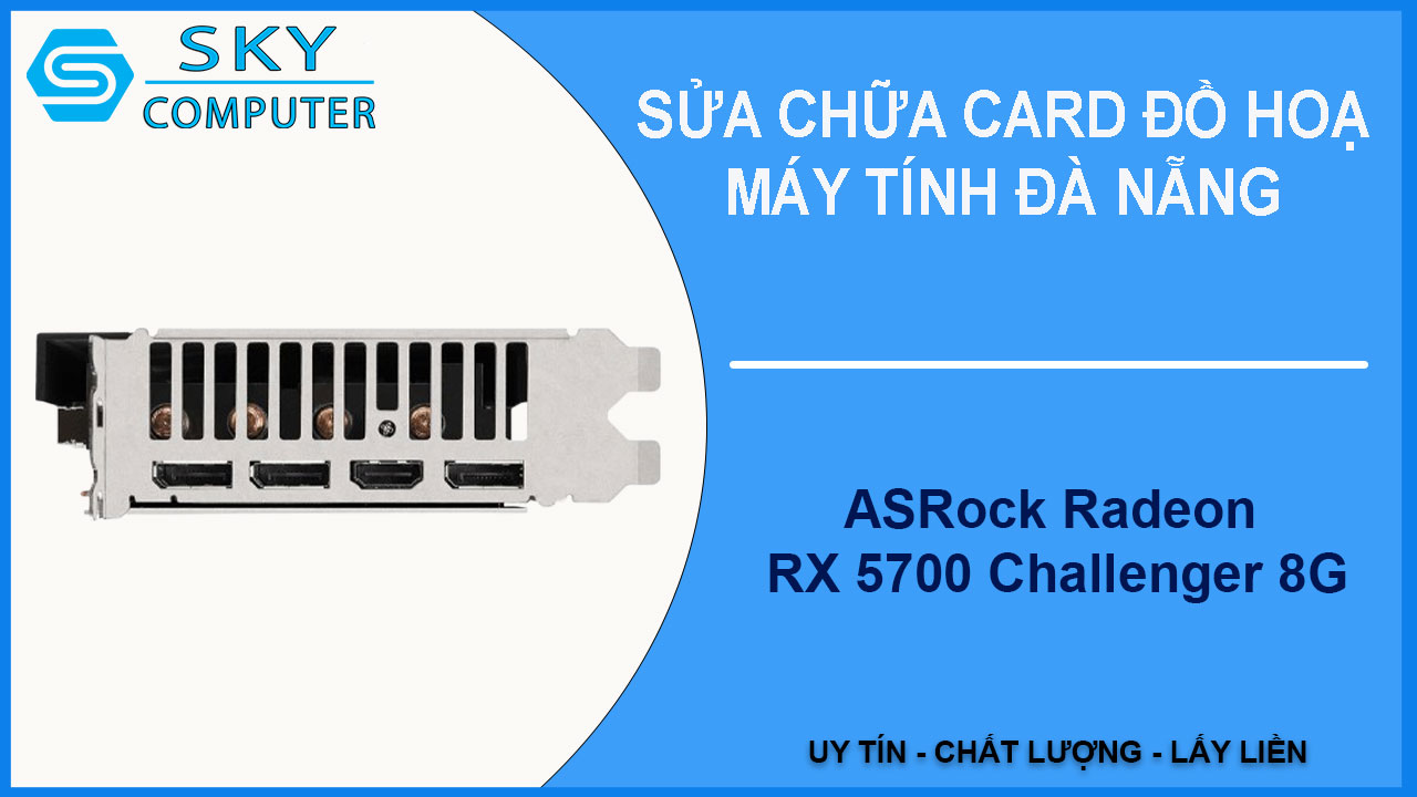 sua-chua-card-asrock-radeon-rx-5700-challenger-8g-2