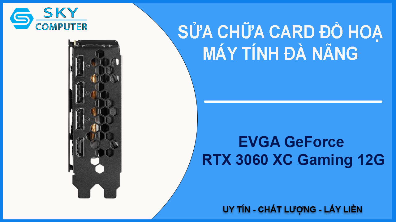 sua-chua-card-evga-geforce-rtx-3060-xc-gaming-12g-2