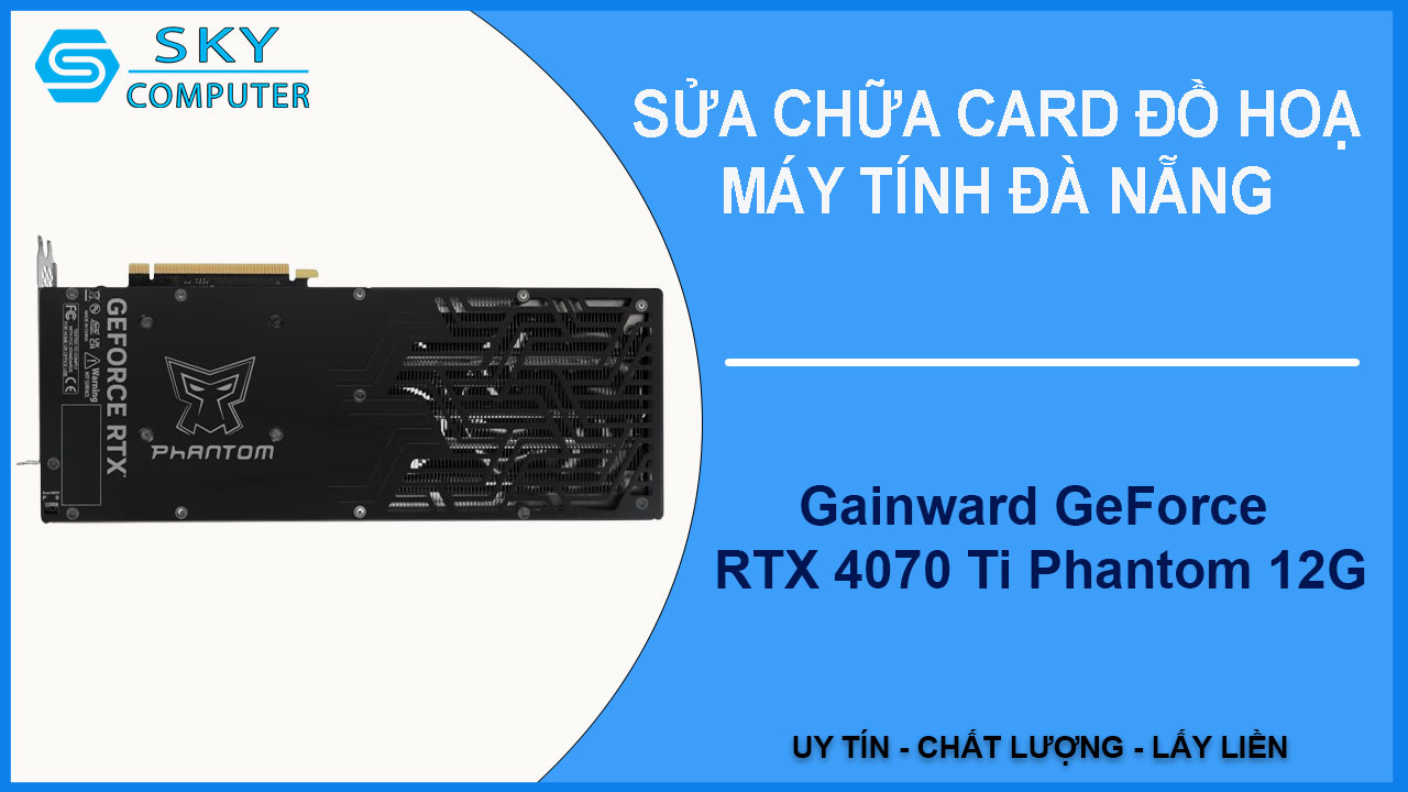sua-chua-card-gainward-geforce-rtx-4070-ti-phantom-12g-2