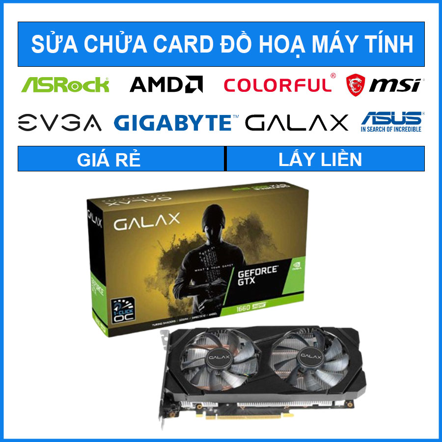 sua-chua-card-galax-geforce-gtx-1660-super-ex-6g-0 sua-chua-card-galax-geforce-gtx-1660-super-ex-6g-0