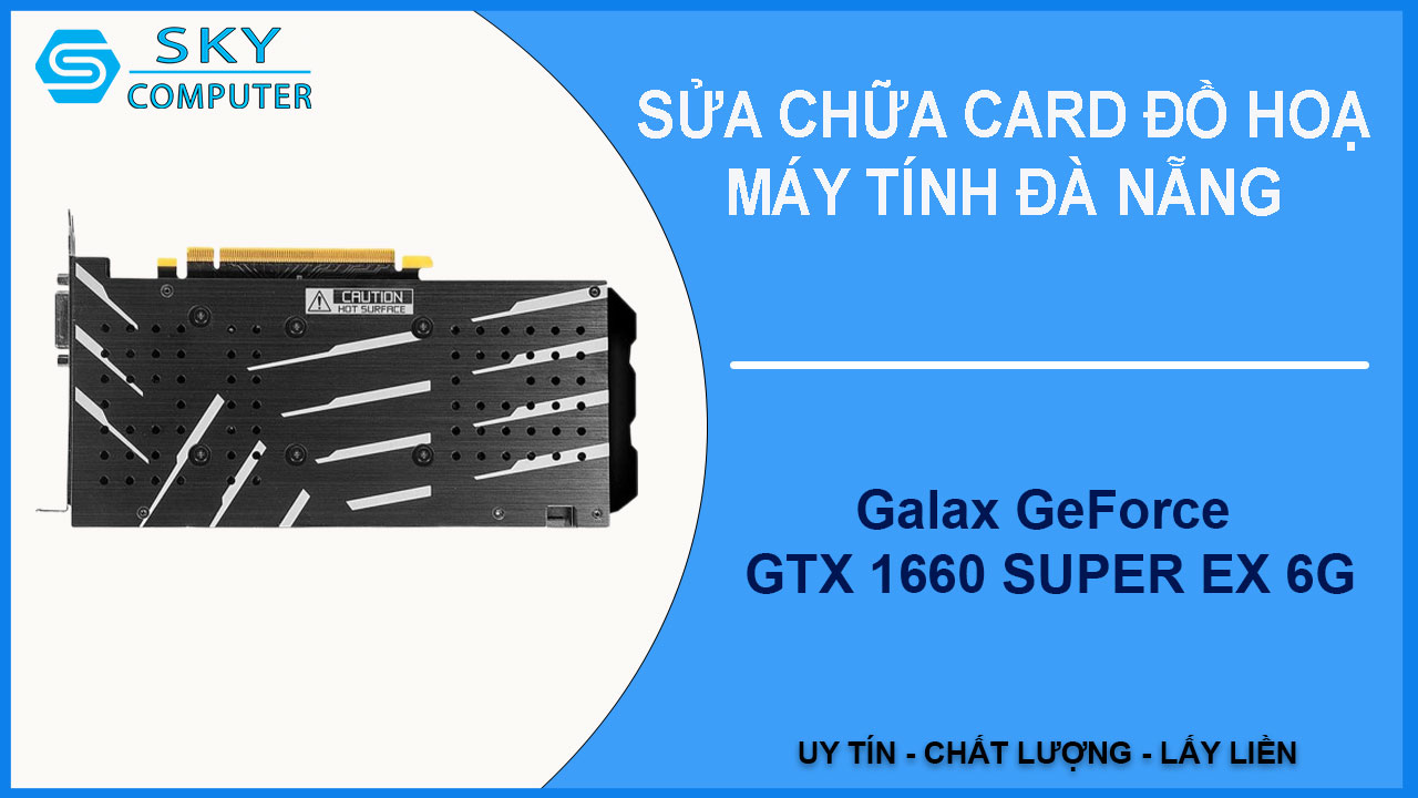 sua-chua-card-galax-geforce-gtx-1660-super-ex-6g-1