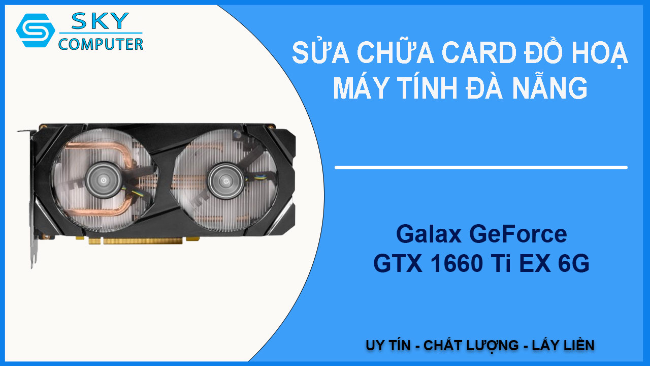 sua-chua-card-galax-geforce-gtx-1660-ti-ex-6g-1