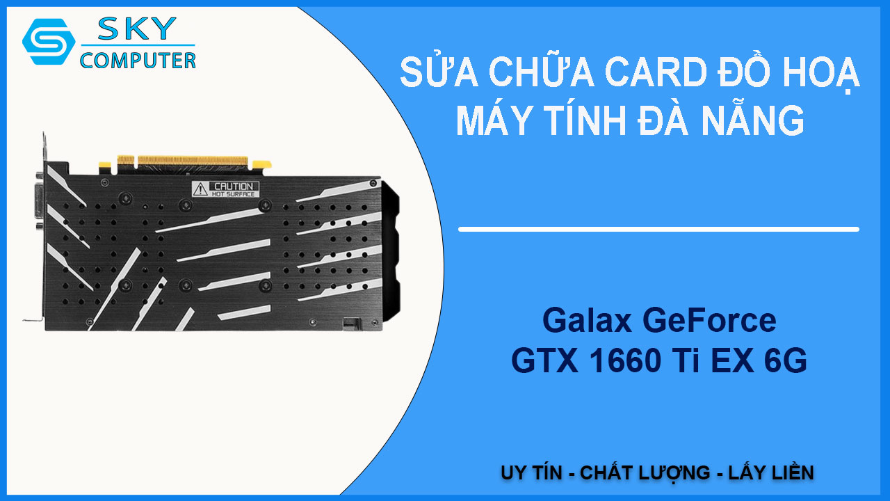 sua-chua-card-galax-geforce-gtx-1660-ti-ex-6g-2