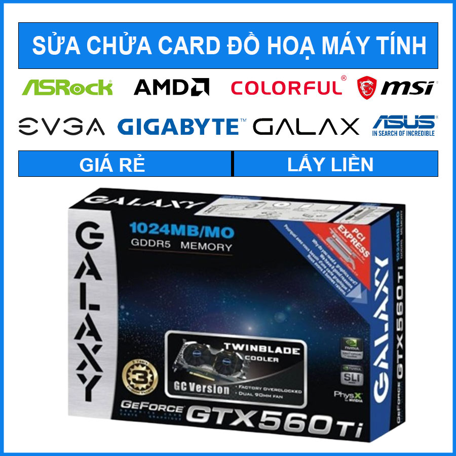 sua-chua-card-galax-geforce-gtx-560-ti-1g-0 sua-chua-card-galax-geforce-gtx-560-ti-1g-0