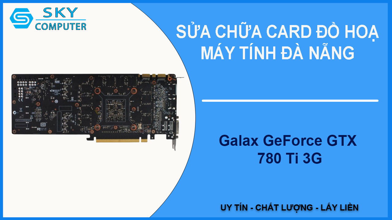 sua-chua-card-galax-geforce-gtx-780-ti-3g-2