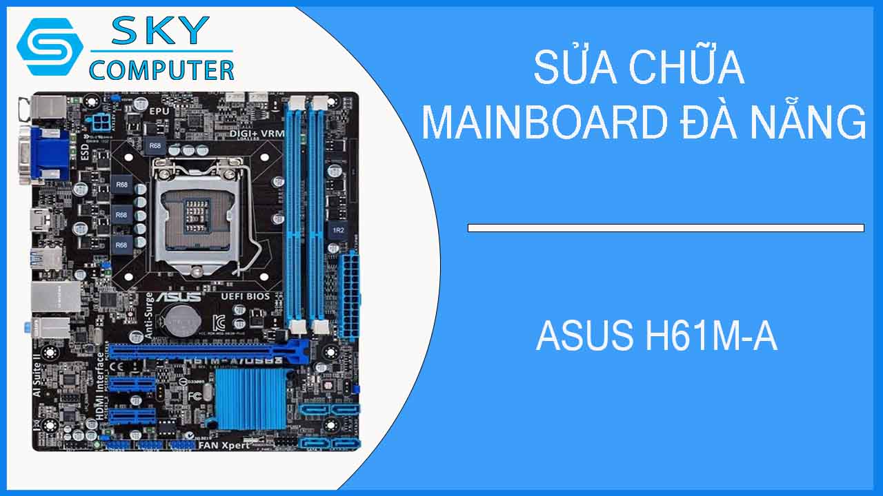 sua-chua-main-asus-h61m-a-1.jpg 