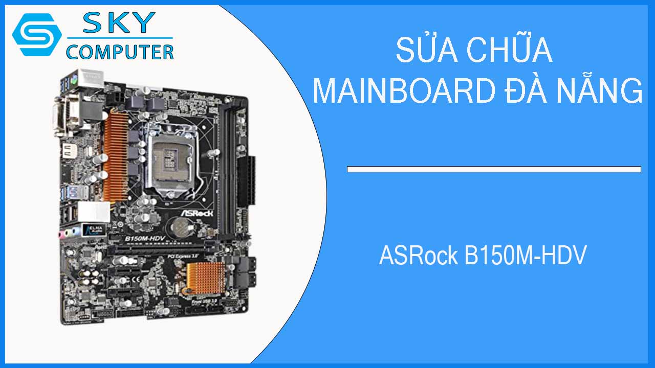 sua-chua-mainboard-asrock-b150m-hdv-1.jpg