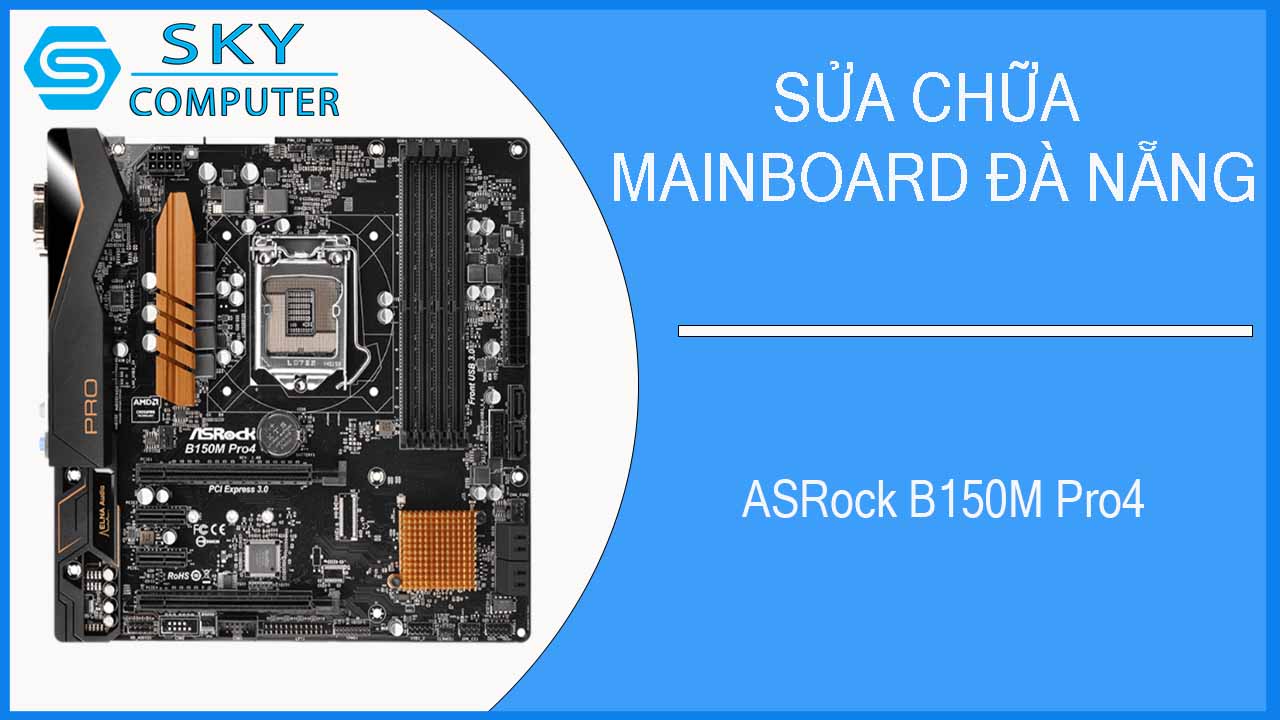 sua-chua-mainboard-asrock-b150m-pro4-1.jpg