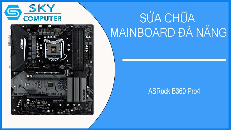 sua-chua-mainboard-asrock-b360-pro4-1.jpg