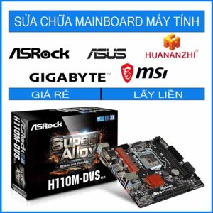 sua-chua-mainboard-asrock-h110m-dvs-r3-0.jpg