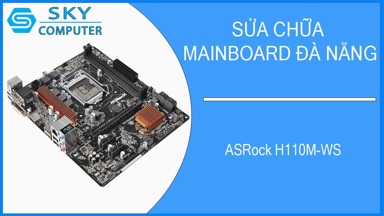 sua-chua-mainboard-asrock-h110m-ws-1.jpg 